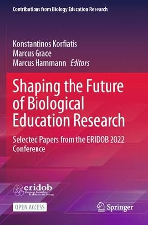 Image du vendeur pour Shaping the Future of Biological Education Research: Selected Papers from the ERIDOB 2022 Conference (Contributions from Biology Education Research) [Paperback ] mis en vente par booksXpress