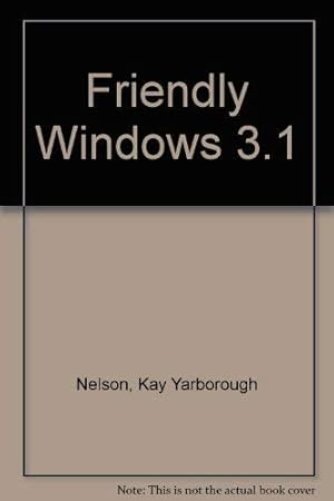 Image du vendeur pour Friendly Windows 3.1 mis en vente par WeBuyBooks