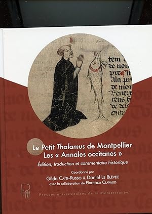 Le PETIT THALAMUS DE MONTPELLIER .Les " ANNALES OCCITANES " . Edition ,traduction et commentaire ...