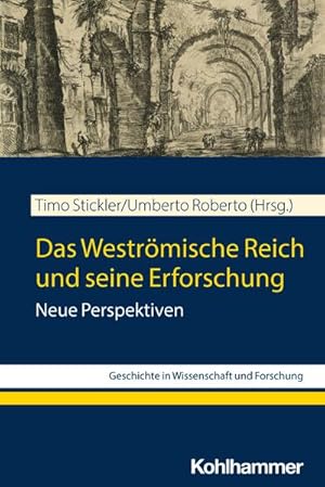 Seller image for Das Westrmische Reich und seine Erforschung for sale by BuchWeltWeit Ludwig Meier e.K.