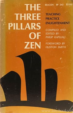 Seller image for The three pillars of zen. Teaching, practice, and enlightenment. Compiled & edited, with translations & notes. Foreword by Huston Smith. for sale by Antiquariaat Isis