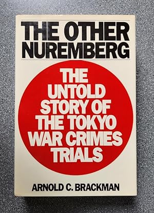 Bild des Verkufers fr The Other Nuremberg: The Untold Story of the Tokyo War Crimes Trials zum Verkauf von Books on the Square