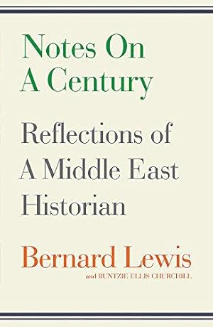 Seller image for Notes on a Century: Reflections of A Middle East Historian for sale by WeBuyBooks