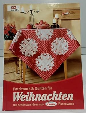 Patchwork & Quilten für Weihnachten : die schönsten Ideen aus Lena special Patchwork. [Fotos: Uzw...