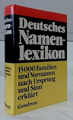 Bild des Verkufers fr Deutsches Namenlexikon : Familien- und Vornamen nach Ursprung und Sinn erklrt. zum Verkauf von Ralf Bnschen