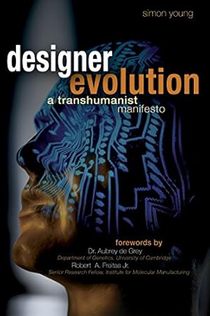 Imagen del vendedor de Designer Evolution: A Transhumanist Manifesto a la venta por WeBuyBooks