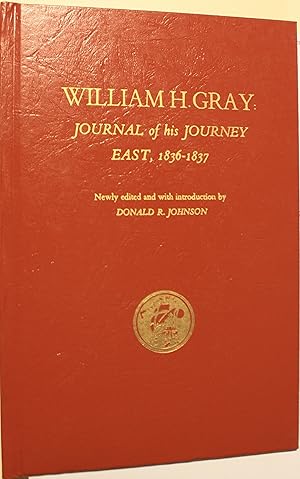 William H. Gray: Journal of His Journey East, 1836-1837