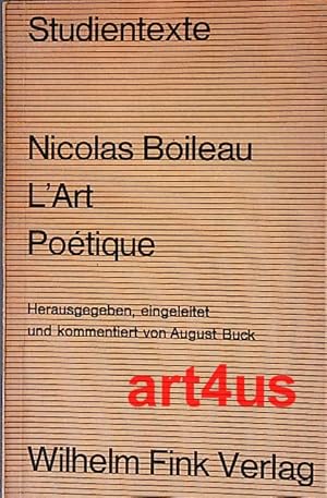 Immagine del venditore per L` Art Potique : Herausgegeben, eingeleitet und kommentiert von August Buck ; Studientexte 6. venduto da art4us - Antiquariat