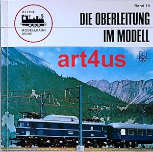 Seller image for Tips + Kniffe fr Modellbahner : Die Oberleitung im Modell Kleine Modellbahn - Reihe ; Band 14. for sale by art4us - Antiquariat