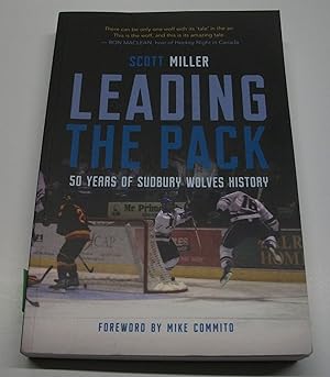 Leading the Pack 50 Years of Sudbury Wolves History