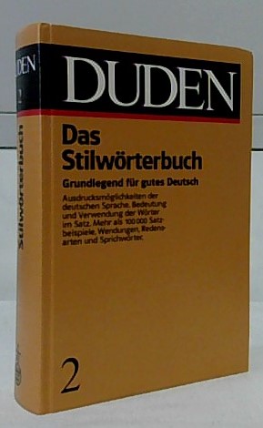 Duden "Stilwörterbuch der deutschen Sprache" : die Verwendung der Wörter im Satz. von Günther Dro...