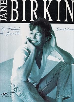 Bild des Verkufers fr Gerard Lenne: Jane Birkin. La Ballade De Jane B. zum Verkauf von Stefan Schuelke Fine Books