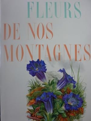 Image du vendeur pour Fleurs de nos montagnes mis en vente par Ammareal