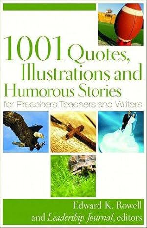Bild des Verkufers fr 1001 Quotes, Illustrations, and Humorous Stories for Preachers, Teachers, and Writers zum Verkauf von WeBuyBooks