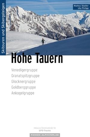 Bild des Verkufers fr Skitourenfhrer Hohe Tauern : Venedigergruppe, Granatspitzgruppe, Glocknergruppe, Goldberggruppe, Ankogelgruppe zum Verkauf von AHA-BUCH GmbH