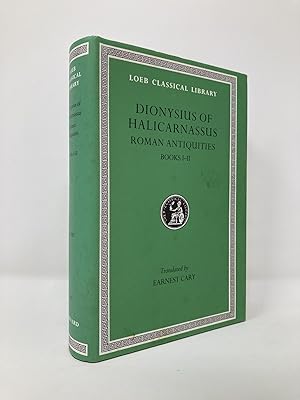 Image du vendeur pour Dionysius of Halicarnassus: Roman Antiquities, Volume I, Books 1-2 (Loeb Classical Library No. 319) mis en vente par Southampton Books