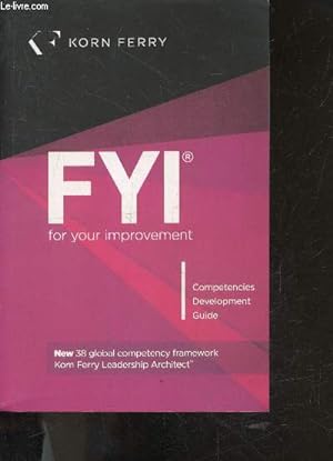 Bild des Verkufers fr FYI: For Your Improvement - Competencies Development Guide - new 38 global competency framework korn ferry leadership architect zum Verkauf von Le-Livre