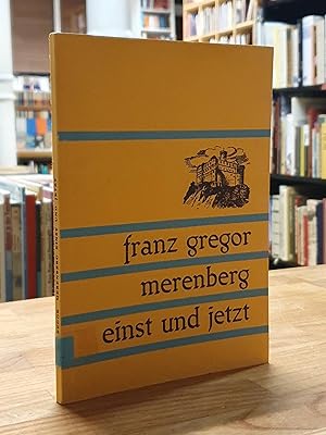 Merenberg einst und jetzt - Ein Heimatbuch mit einem geschichtlichen Rückblick und den wichtigste...