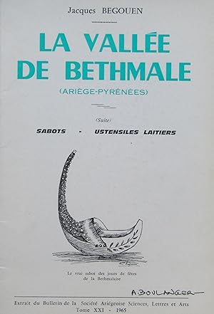 La Vallée de Bethmale (Ariège-Pyrénées) (Suite) Sabots - Ustensiles lairiers