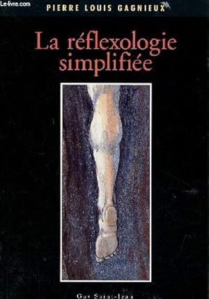 Imagen del vendedor de La rflexologie simplifie. a la venta por Le-Livre