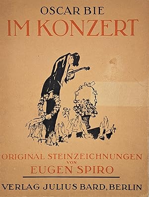 Im Konzert. Ein leitmotivischer Text von Oscar Bie mit 54 Steinzeichnungen von Eugen Spiro.