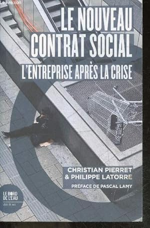 Image du vendeur pour Le nouveau contrat social - l'entreprise aprs la crise + envoi de l'auteur - collection "clair & net" mis en vente par Le-Livre