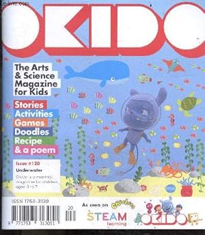 Imagen del vendedor de Okido n120 - underwater- the art & science magazine for kids, age 3 to 7 - stories, activities, games, doodles, recipe & a poem a la venta por Le-Livre