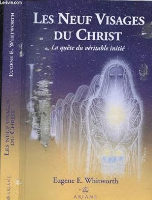 Bild des Verkufers fr Les neuf visages du Christ - La quete du veritable initie - Un recit des neuf grandes initiations mystiques de Joseph bar joseph a la religion eternelle zum Verkauf von Le-Livre