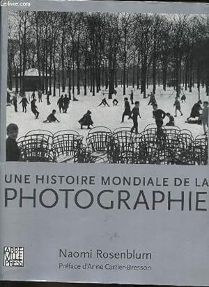 Imagen del vendedor de Une histoire mondiale de la photographie - 2e dition rvise et augmente. a la venta por Le-Livre