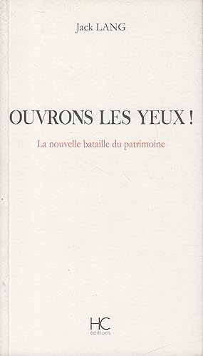 Bild des Verkufers fr Ouvrons les yeux! la nouvelle bataille du patrimoine zum Verkauf von PRISCA