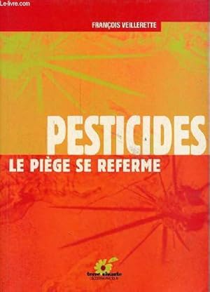 Image du vendeur pour Pesticides le pige se referme. mis en vente par Le-Livre