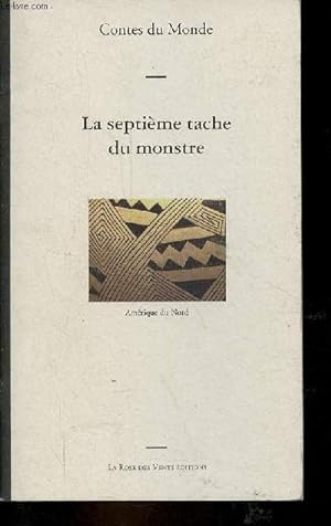 Seller image for La septime tache du monstre - Amrique du Nord - Collection Contes du Monde n5. for sale by Le-Livre