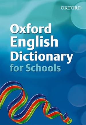 Immagine del venditore per OXFORD ENGLISH DICTIONARY FOR SCHOOLS venduto da WeBuyBooks