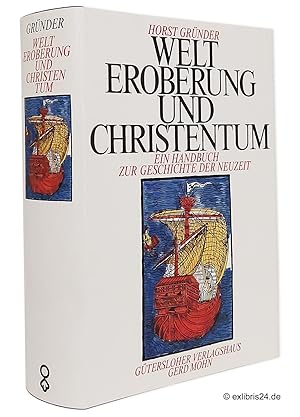 Welteroberung und Christentum : Ein Handbuch zur Geschichte der Neuzeit