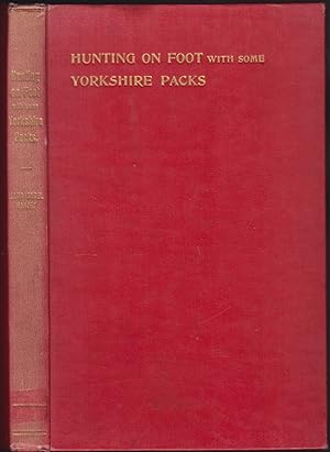 Hunting on Foot with Some Yorkshire Packs. Being the cross-country experiences of three girls in ...