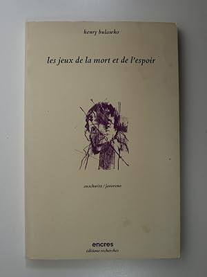 Image du vendeur pour Les jeux de la mort et de l'espoir - Auschwitz, Javorzno mis en vente par Librairie Aubry