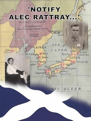 Seller image for Notify Alec Rattray.: A Story of Survival for sale by WeBuyBooks