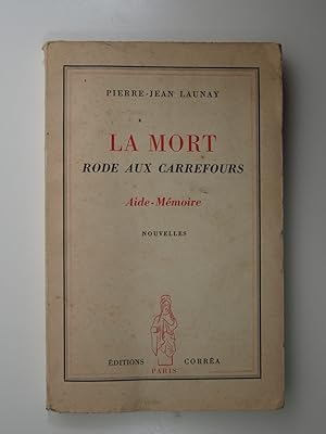 Seller image for La mort rde aux carrefours. Aide-mmoire. for sale by Librairie Aubry