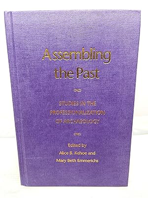 Image du vendeur pour Assembling the Past: Studies in the Professionalization of Archaeology mis en vente par Prestonshire Books, IOBA