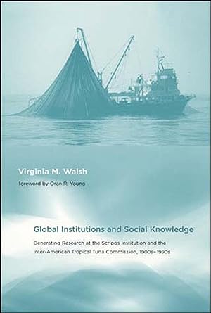 Seller image for Global Institutions and Social Knowledge: Generating Research at the Scripps Institution and the Inter-American Tropical Tuna Commission, 1900s-1990s for sale by moluna