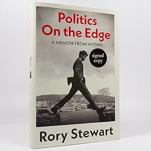 Politics On the Edge. A Memoir from Within - Signed First Edition