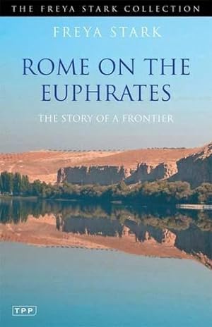 Seller image for Rome on the Euphrates: The Story of a Frontier (Freya Stark Collection) for sale by WeBuyBooks