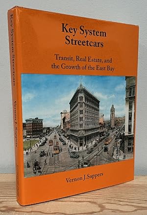 Seller image for Key System Streetcars: Transit, Real Estate and the Growth of the East Bay for sale by Chaparral Books