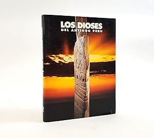 LOS DIOSES DEL ANTIGUO PERU (COLECCION ARTE Y TESOROS DEL PERU)