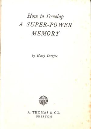 Bild des Verkufers fr How to develop a super-power memory / by Harry Lorayne zum Verkauf von WeBuyBooks