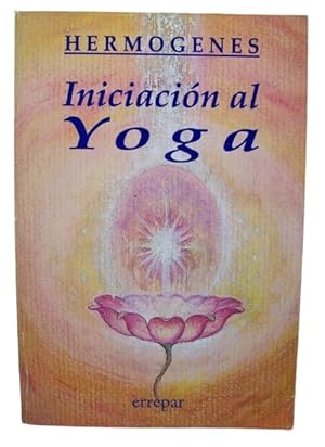 Iniciacion Al Yoga (Spanish Edition)