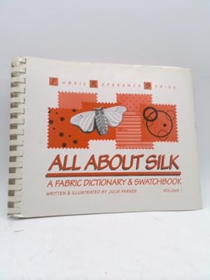 Image du vendeur pour All About Silk: A Fabric Dictionary & Swatchbook (Fabric Reference Series, Volume 1) mis en vente par ThriftBooksVintage