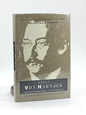 Seller image for Adolf von Harnack: Liberal theology at its height (The Making of modern theology) for sale by Arches Bookhouse