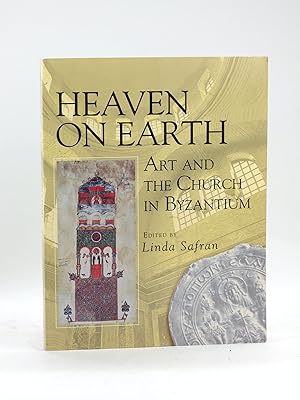 Heaven on Earth: Art and the Church in Byzantium