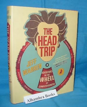 Seller image for The Head Trip : Adventures on the Wheel of Consciousness for sale by Alhambra Books